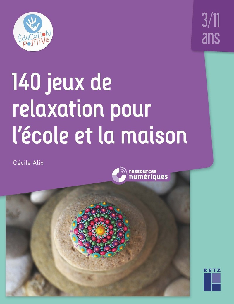 140 jeux de relaxation pour l'école et la maison + DVD + Téléchargement