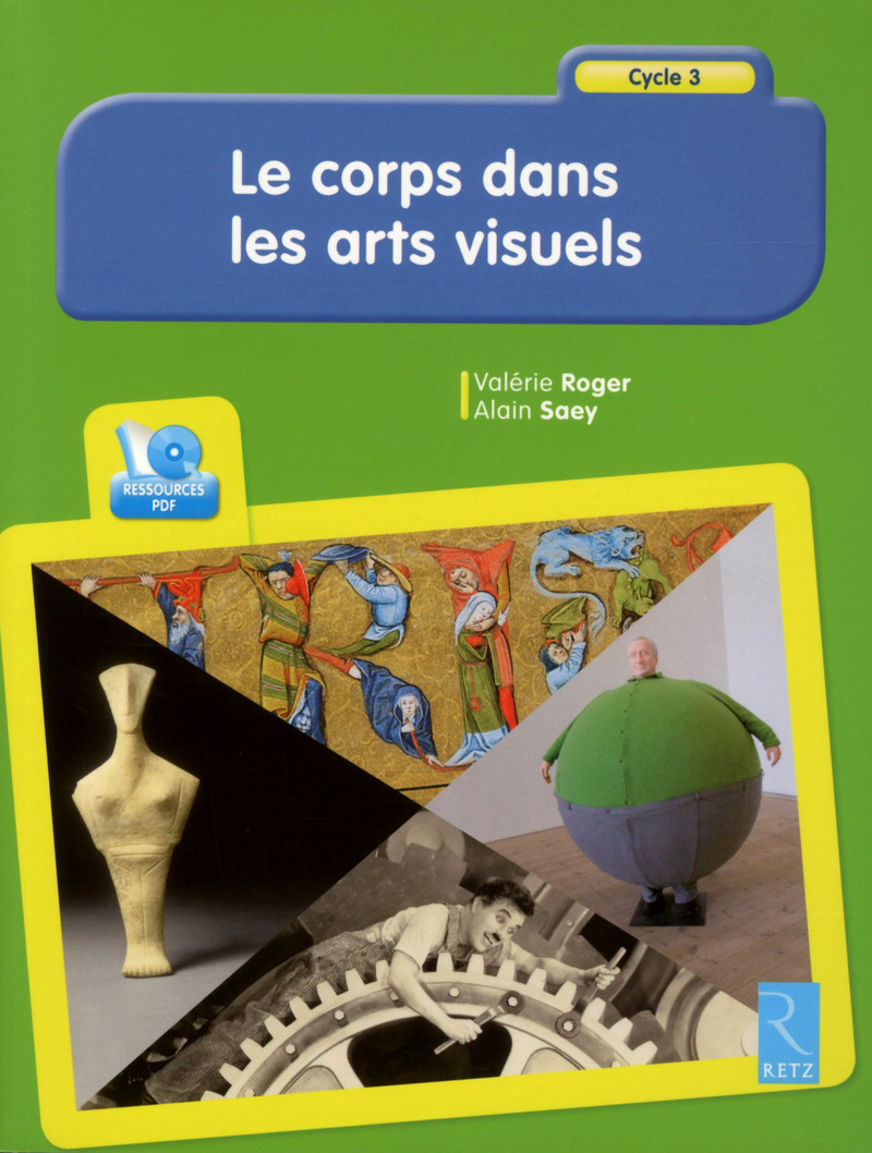 Le corps dans les arts visuels (+ CD-Rom)