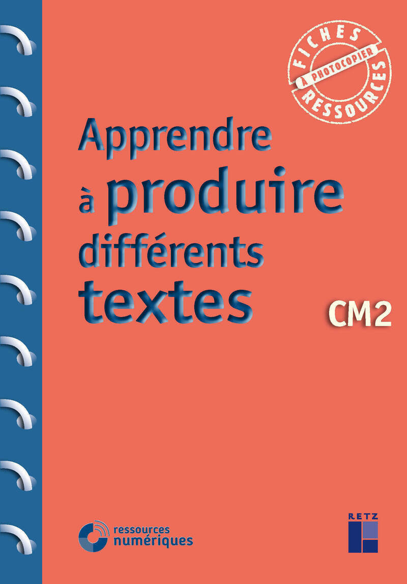 Apprendre à produire différents textes CM2 + Téléchargement