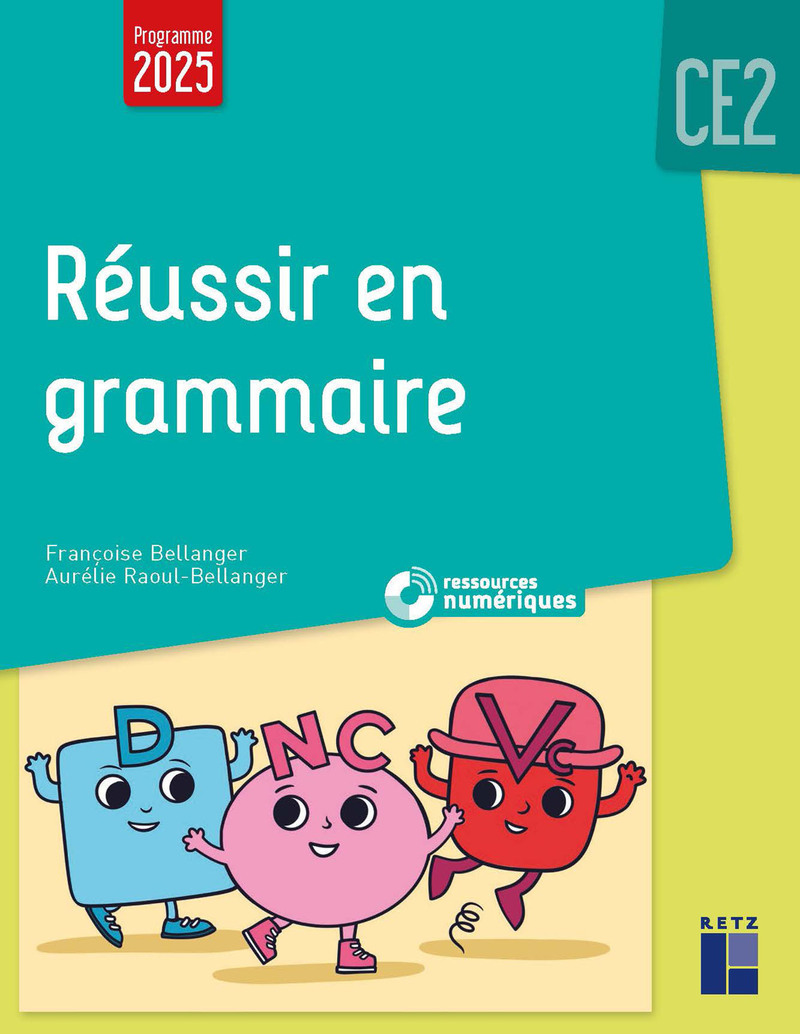 Réussir en grammaire CE2 - Programmes 2025