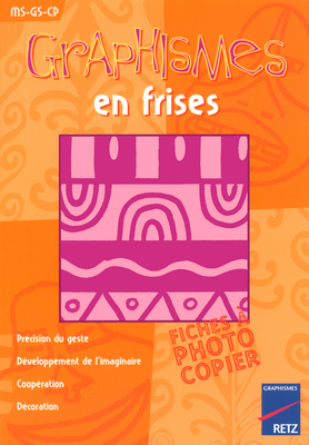 GRAPHISMES EN FRISES MS-GS-CP