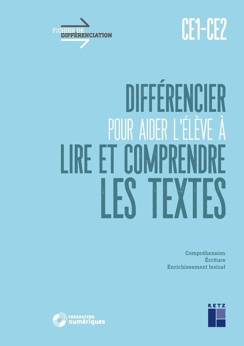 Différencier pour aider l'élève à lire et à comprendre les textes CE1-CE2 + téléchargement