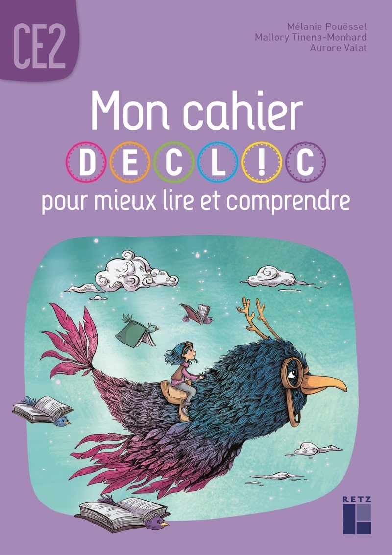 Mon cahier DECLIC pour mieux lire et comprendre - Cahier de l'élève CE2