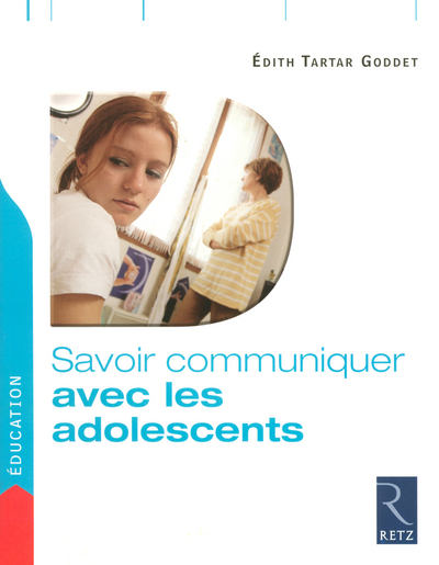 Savoir communiquer avec les adolescents