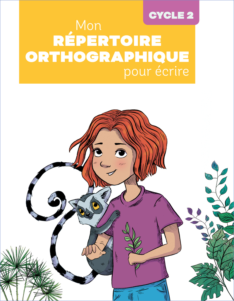 Mon répertoire orthographique pour écrire cycle 2 - Programmes 2025