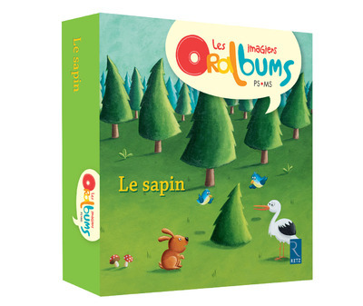 Le sapin - Les imagiers Oralbums PS-MS