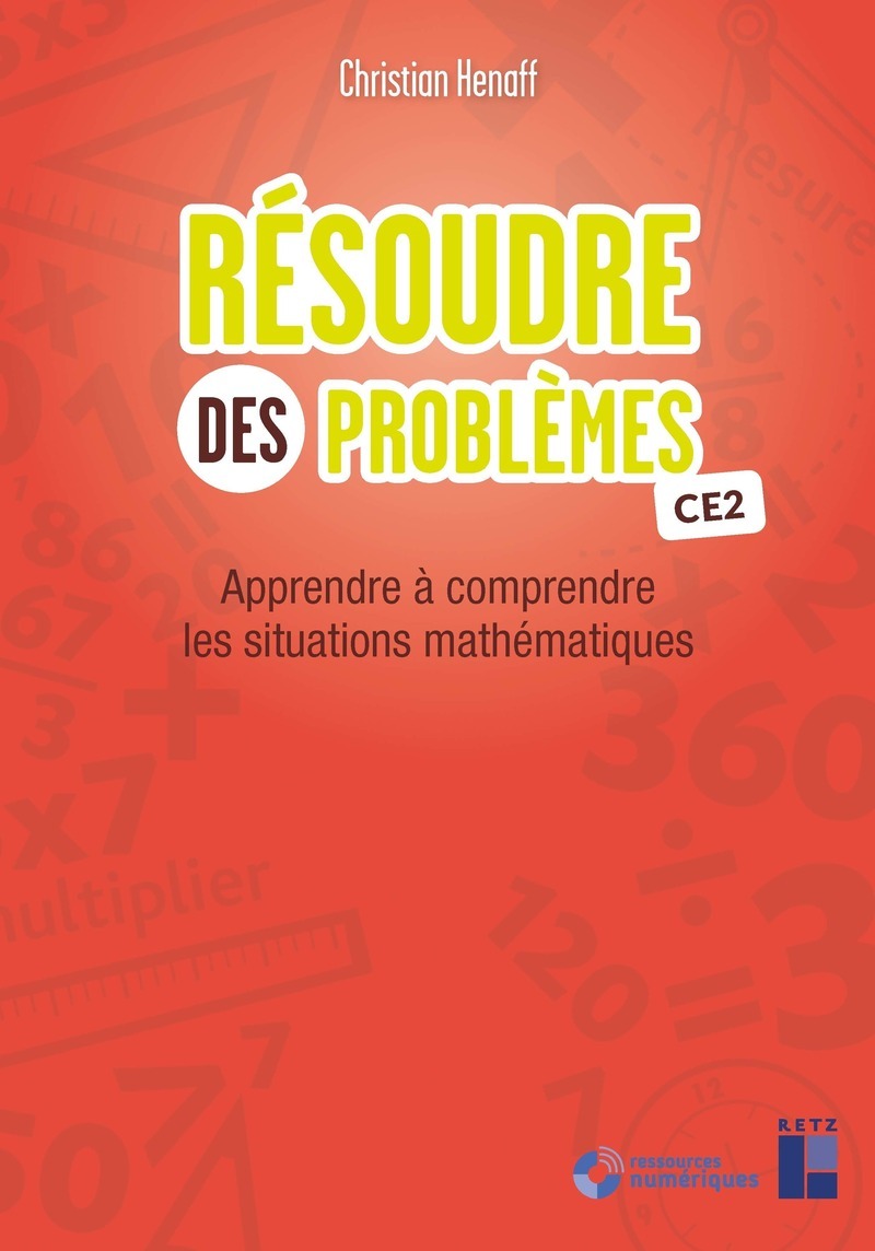 Résoudre des problèmes CE2 + Téléchargement - Apprendre à comprendre les situations mathématiques