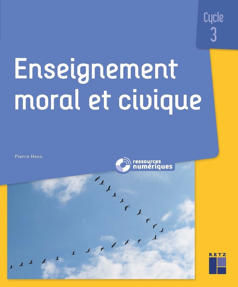 Enseignement moral et civique - Questionner les notions, les sociétés, les valeurs Cycle 3