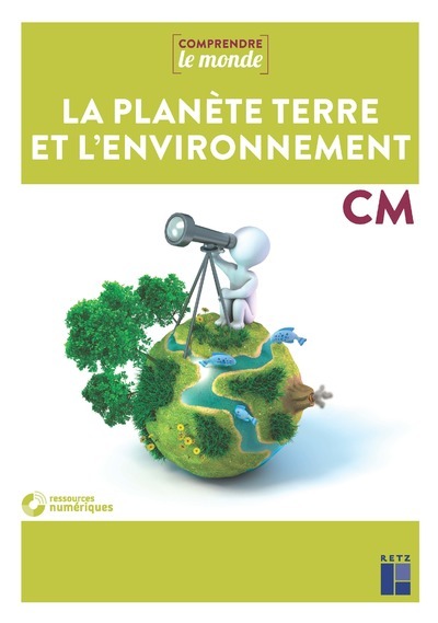 Sciences CM - Planète terre et environnement + DVD-Rom + Téléchargement