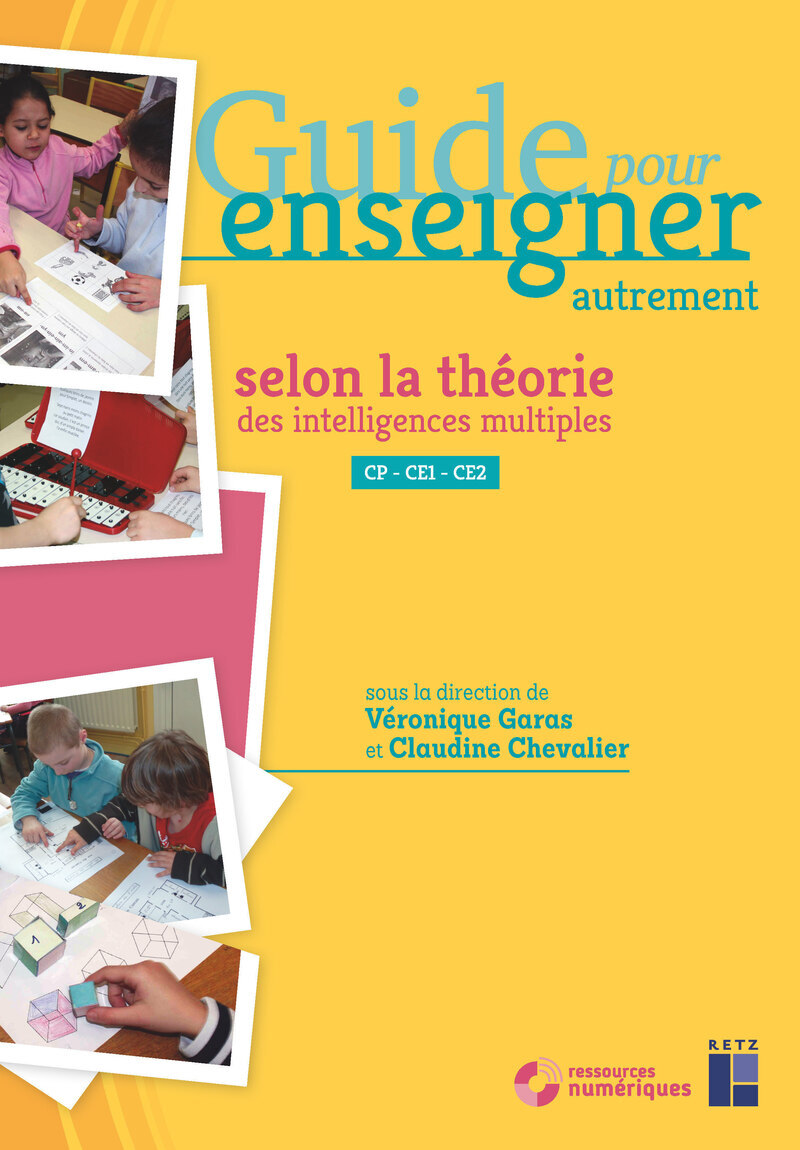 Guide ^pour enseigner autrement selon la théorie des intelligences multiples Cycle 2 + CD-Rom NE