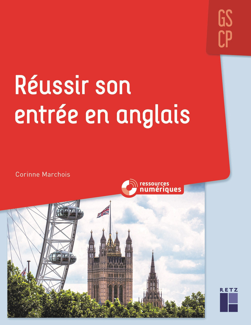 Réussir son entrée en anglais GS/CP + Ressources numériques