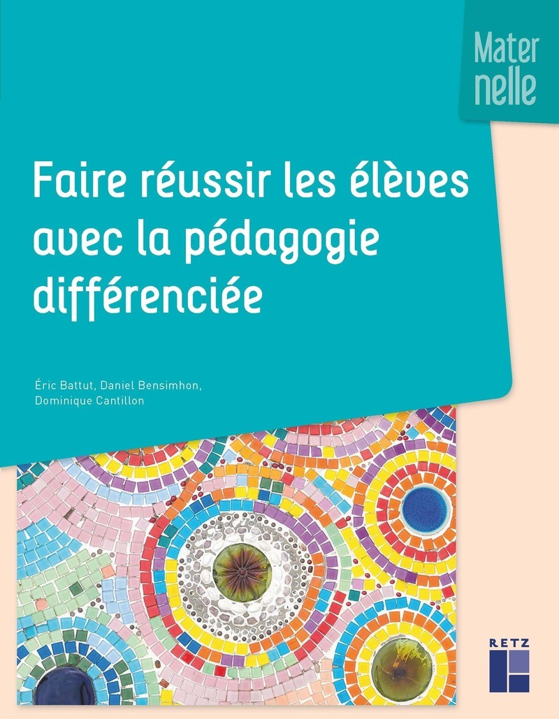 Faire réussir les élèves avec la pédagogie différenciée en maternelle