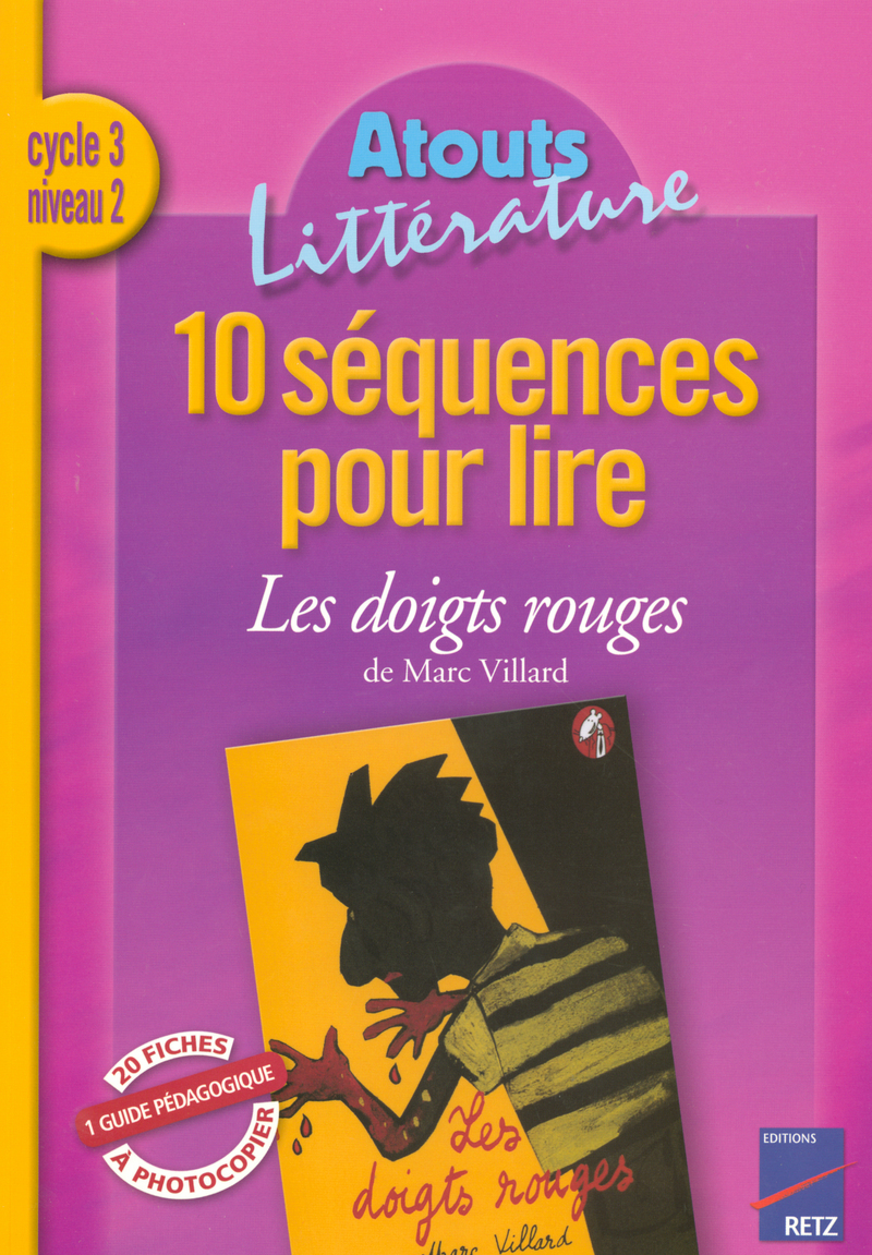 10 séquences pour lire Cycle 3 Les doigts rouges