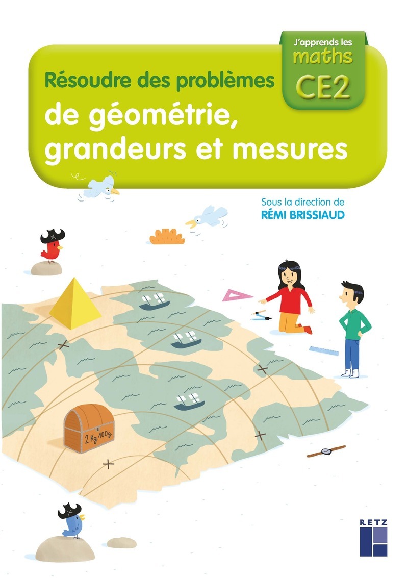 Cahier Résoudre des problèmes de géométrie, grandeurs et mesures CE2