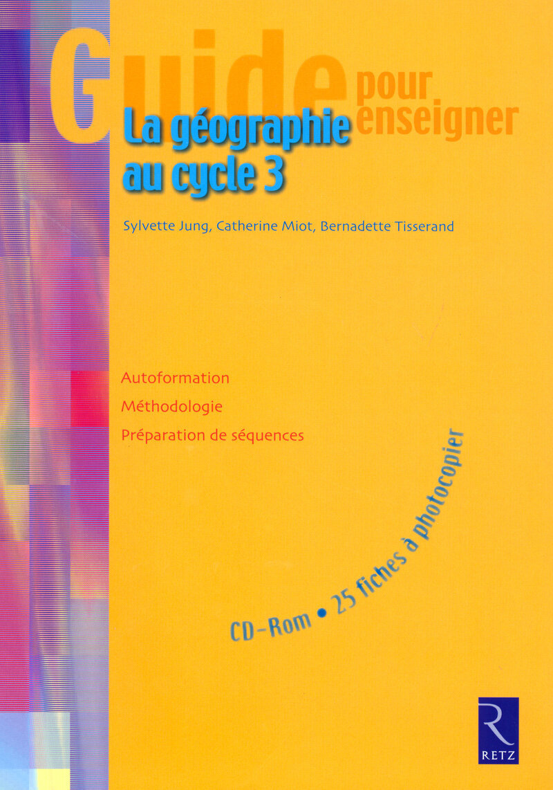 Guide pour enseigner la géographie (+ CD-Rom)