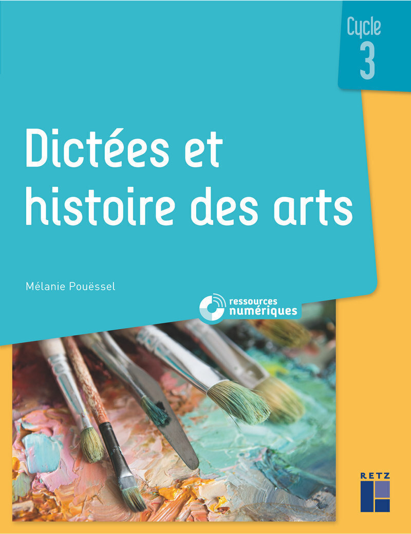 Dictées et histoire des arts Cycle 3 + ressources numériques
