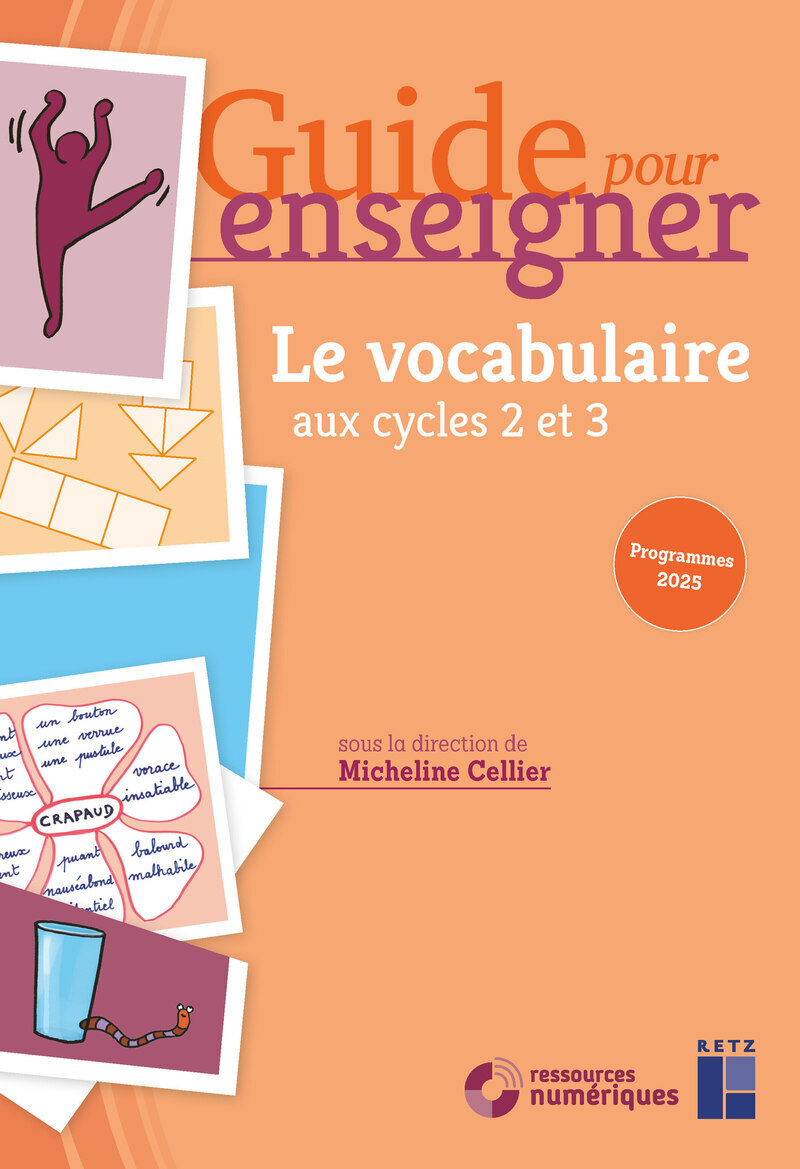 Guide pour enseigner le vocabulaire aux cycles 2 et 3 + ressources numériques - Programmes 2025