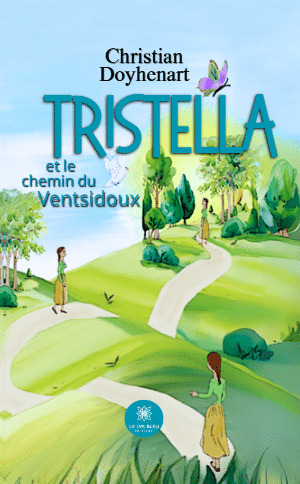 Tristella et le chemin du Ventsidoux