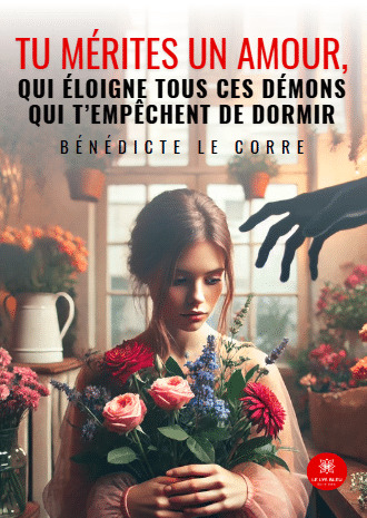 Tu mérites un amour, qui éloigne tous ces démons qui t'empêchent de dormir