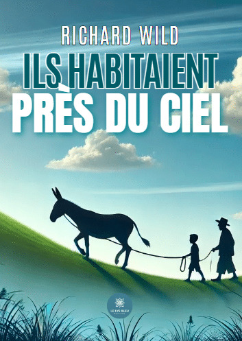 Ils habitaient près du ciel