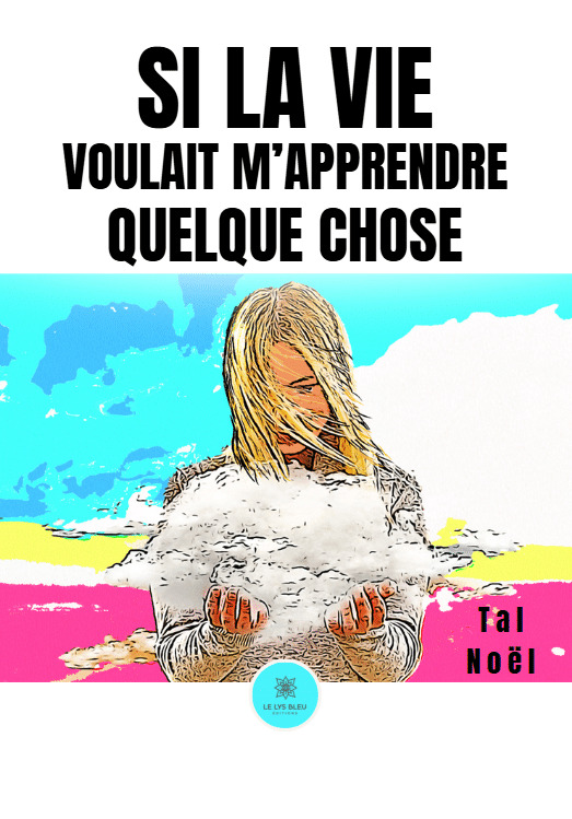 Si la vie voulait m'apprendre quelque chose
