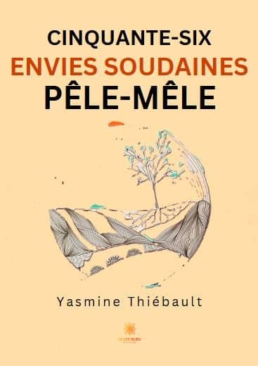 Cinquante-six envies soudaines pêle-mêle