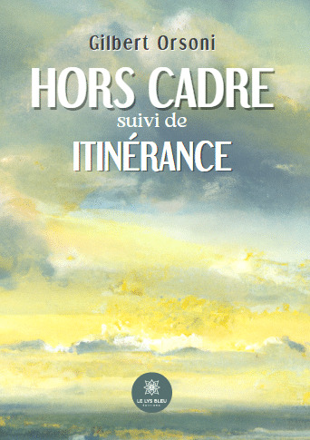"Hors cadre" suivi de "Itinérance"