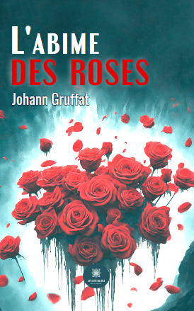 L'abime des roses