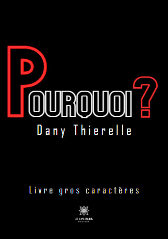 Pourquoi ? - Livre gros caractères