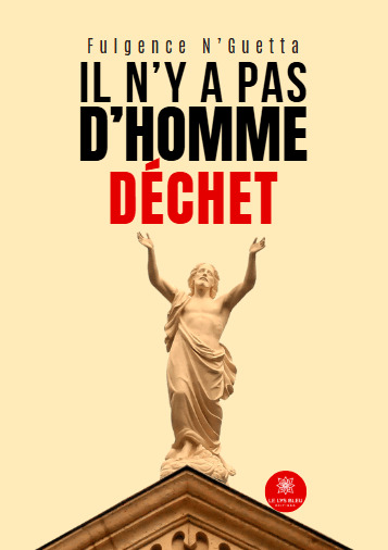 Il n'y a pas d'homme déchet