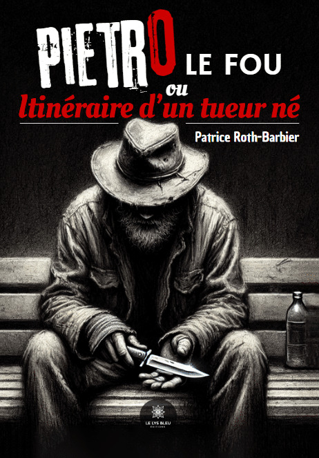 Pietro le fou ou Itinéraire d'un tueur né