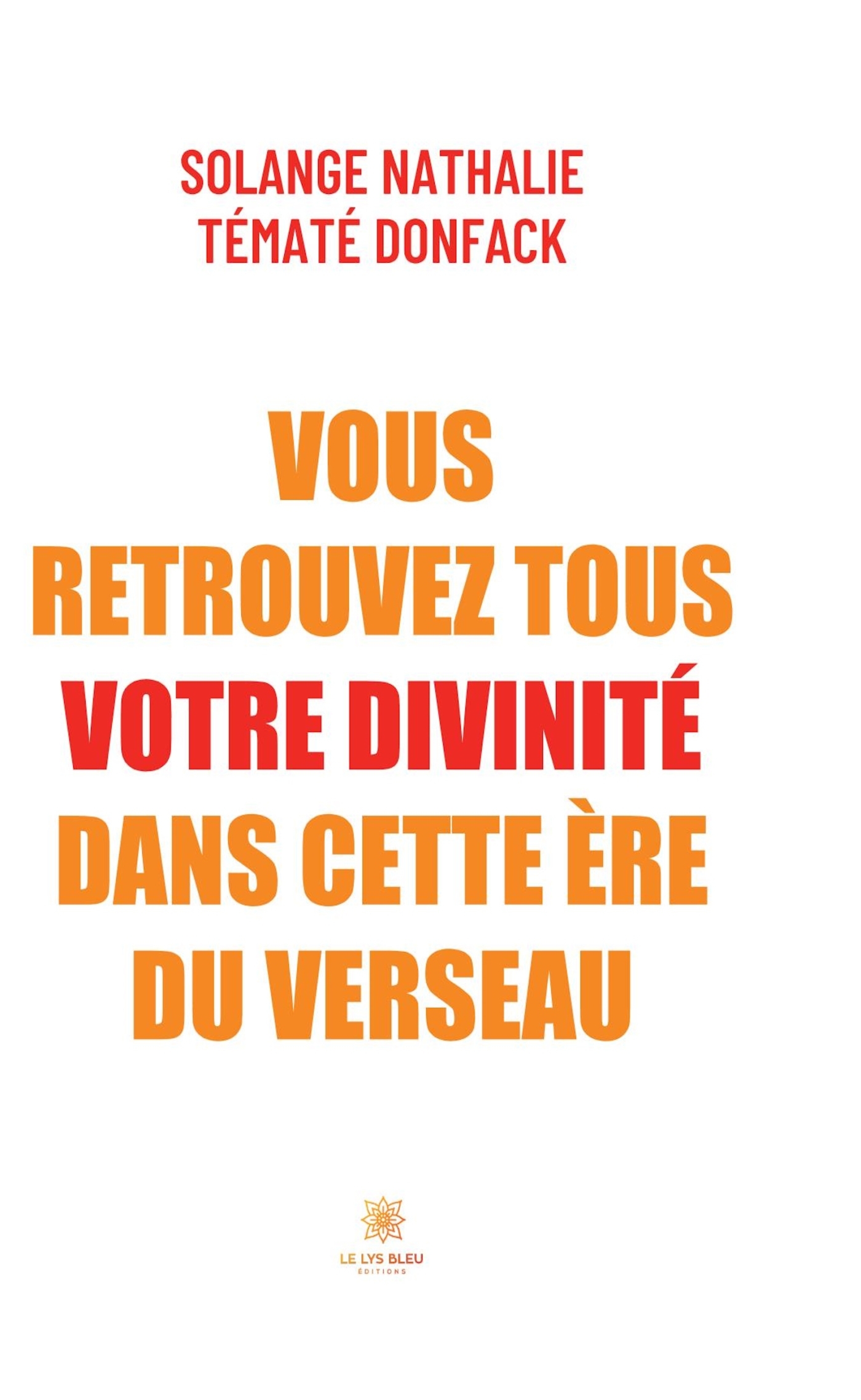 Vous retrouvez tous votre divinité dans cette ère du Verseau