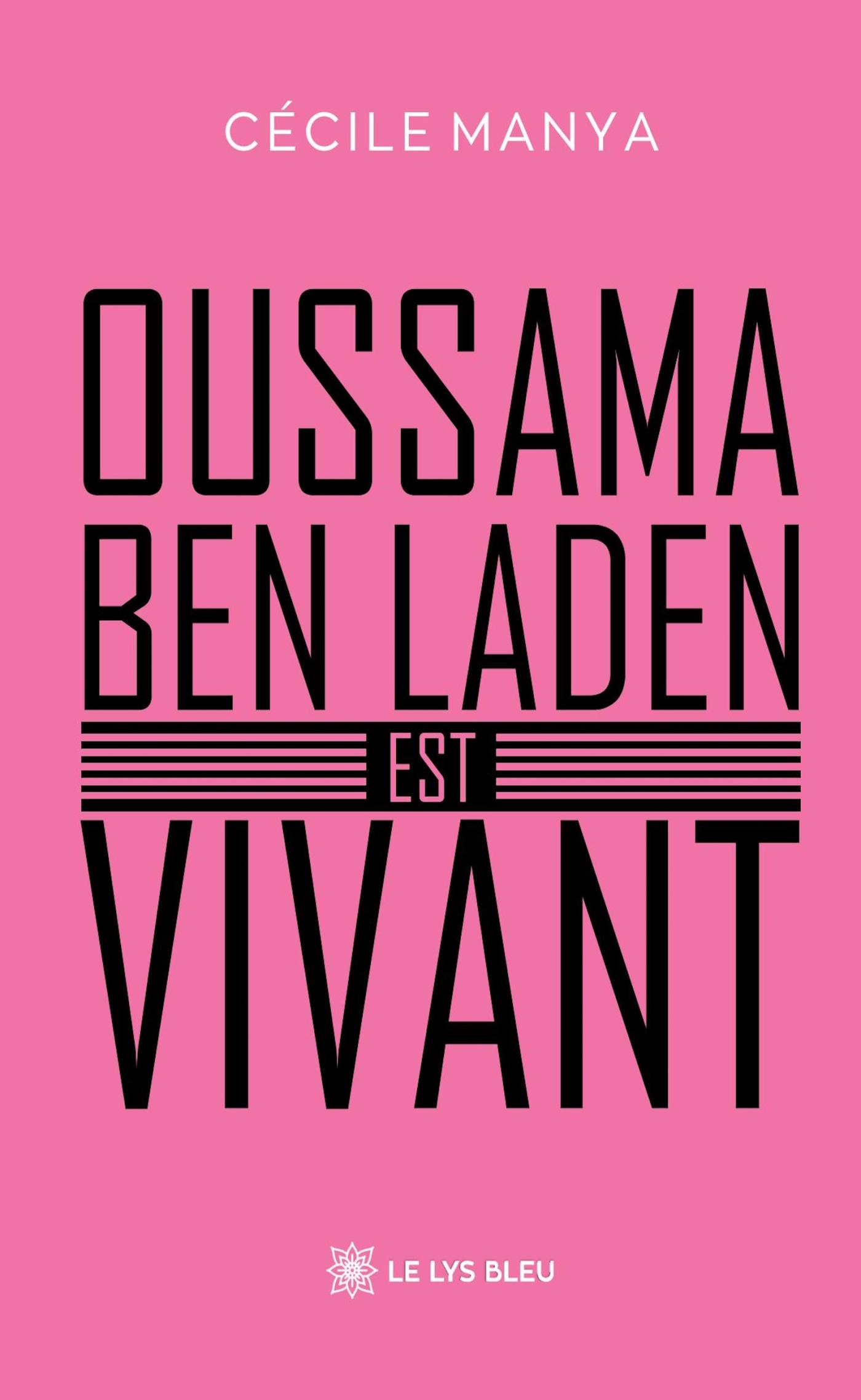 Oussama ben Laden est vivant