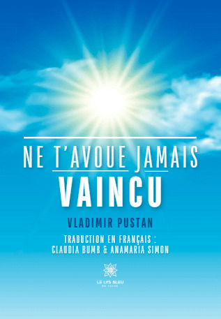 Ne t'avoue jamais vaincu