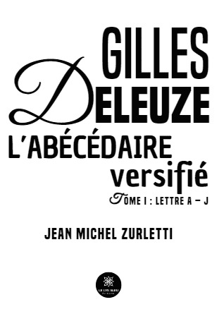 Gilles Deleuze L'abécédaire versifié
