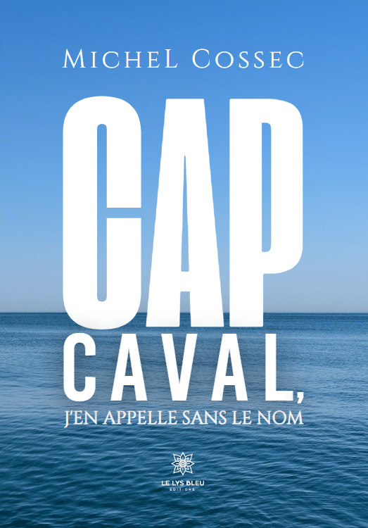 Cap Caval, j'en appelle sans le nom