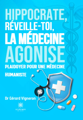 Hippocrate, réveille-toi, la médecine agonise