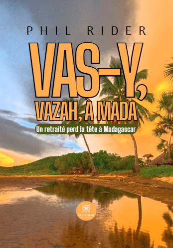Vas-y, vazah, à Mada