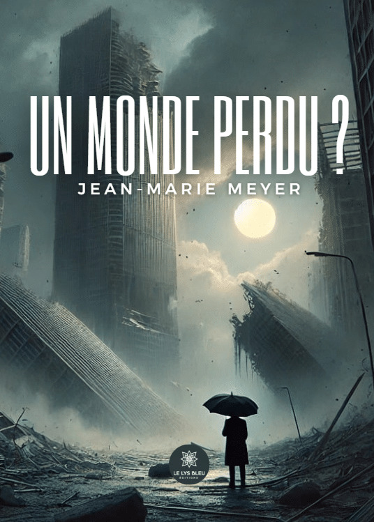 Un monde perdu ?