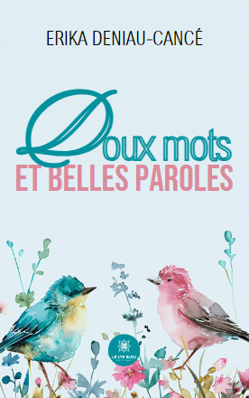 Recueil de poésies doux mots et belles paroles