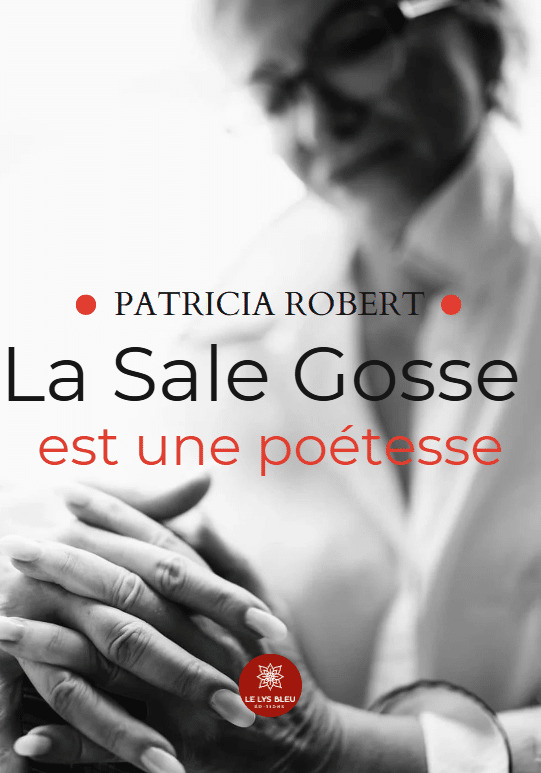 La Sale Gosse est une poétesse