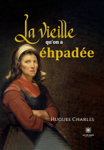 La vieille qu'on a éhpadée