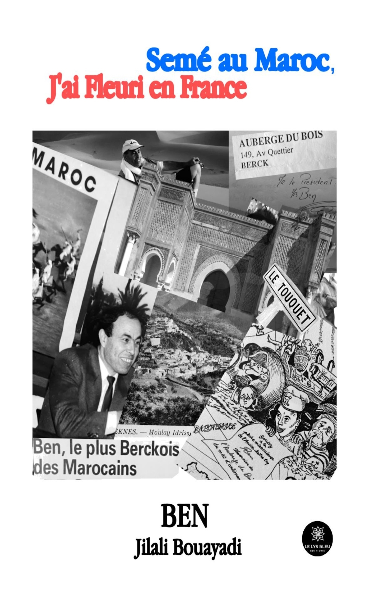 Semé au Maroc, j'ai fleuri en France