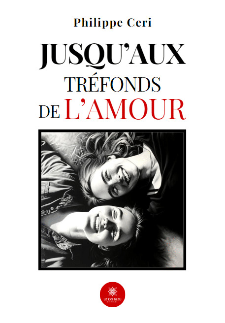 Jusqu' aux tréfonds de l'amour