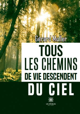 Tous les chemins de vie descendent du ciel
