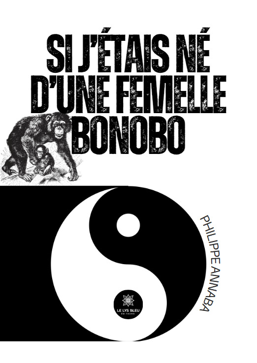 Si j'étais né d'une femelle bonobo