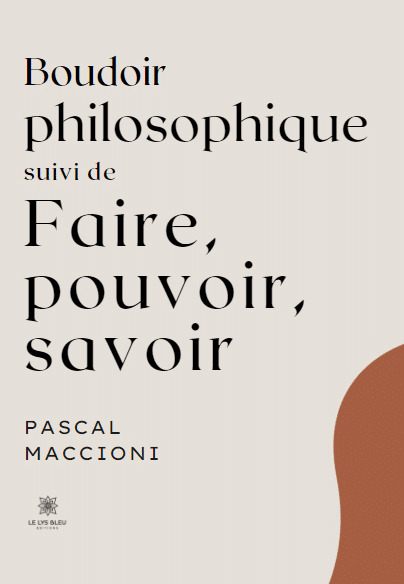 Boudoir philosophique Suivi de Faire, pouvoir, savoir