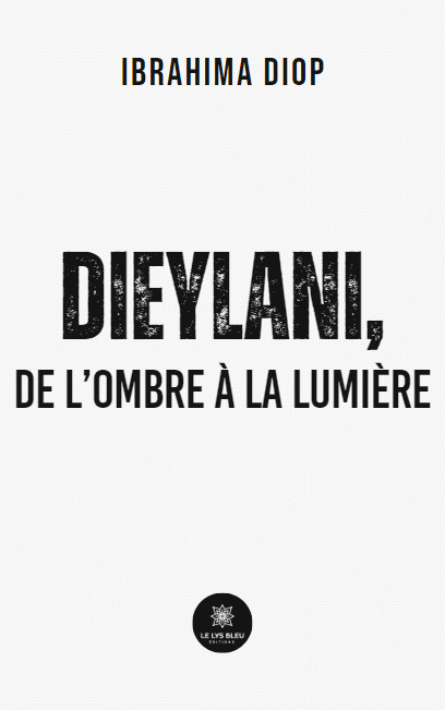 Dieylani, de l'ombre à la lumière