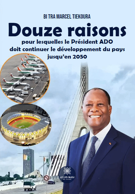 Douze raisons pour lesquelles le Président ADO doit continuer le développement du pays jusqu'en 2050