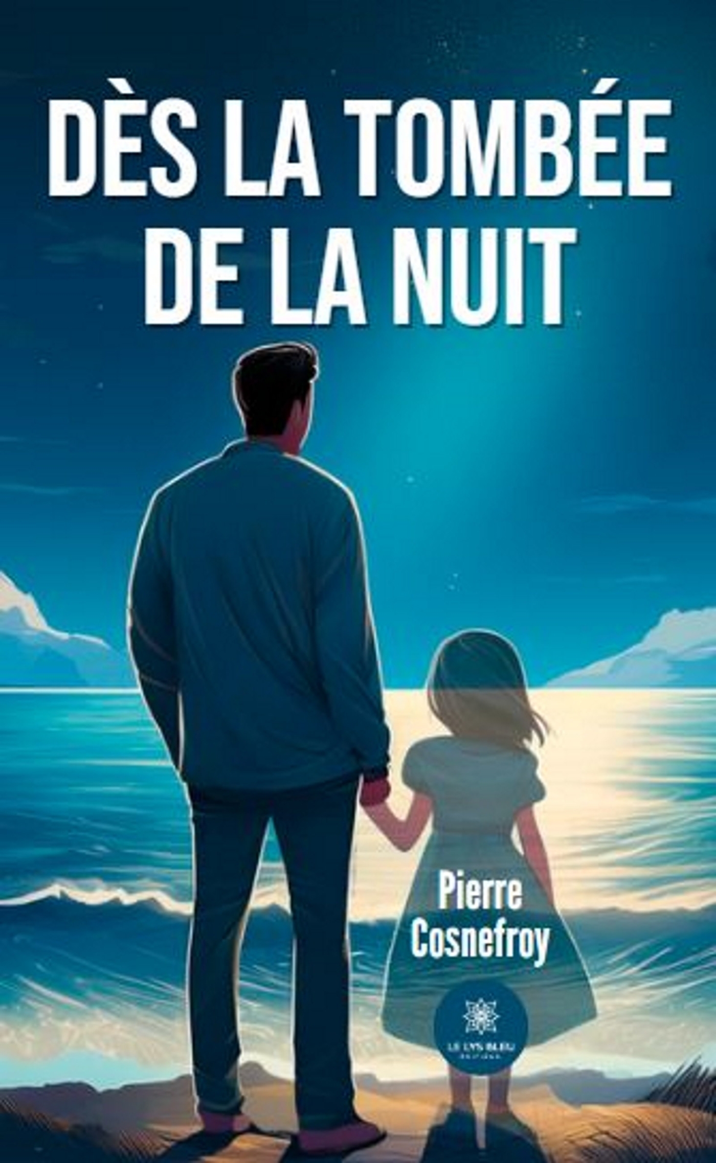 Dès la tombée de la nuit